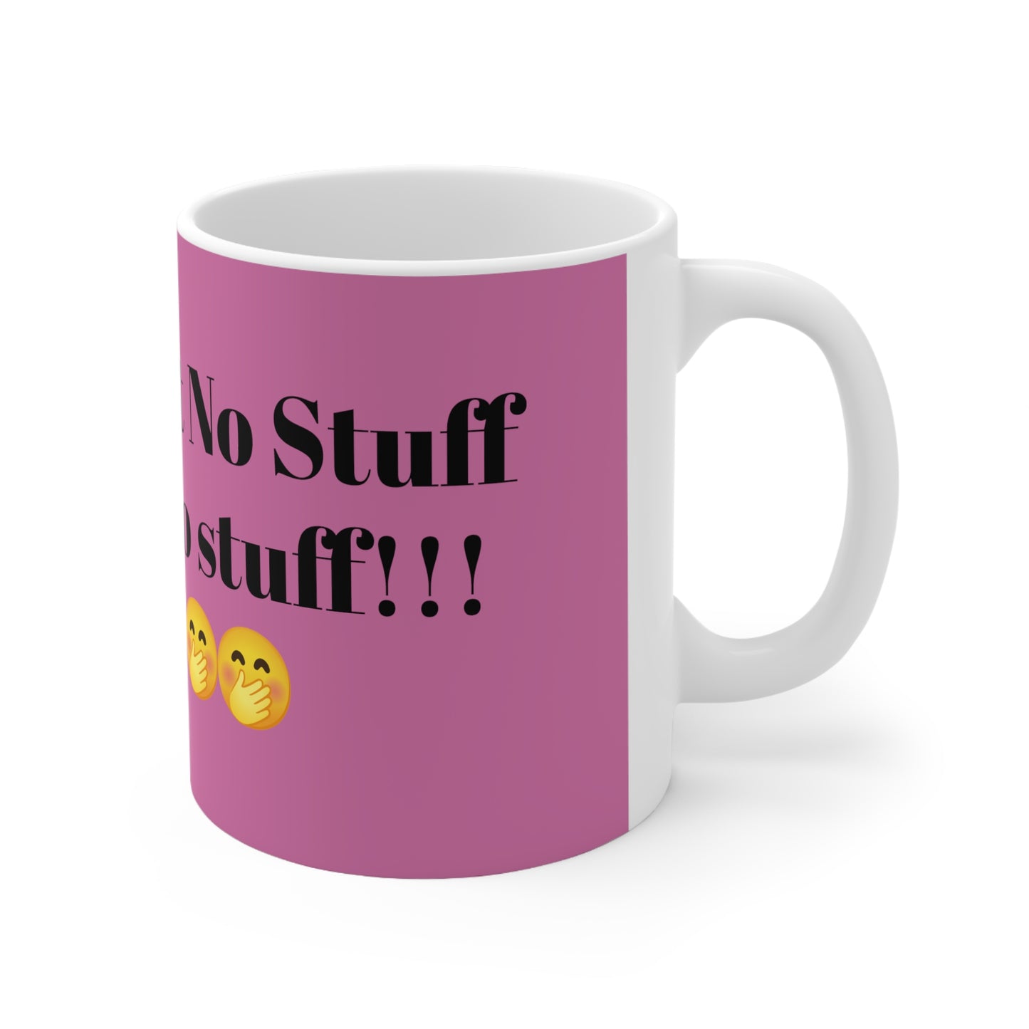 "DON'T START NO STUFF WON'T BE NO STUFF" Pink mug